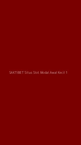 Tampilan Antarmuka Aplikasi Saktibet Situs Slot Modal Awal Kecil - 1