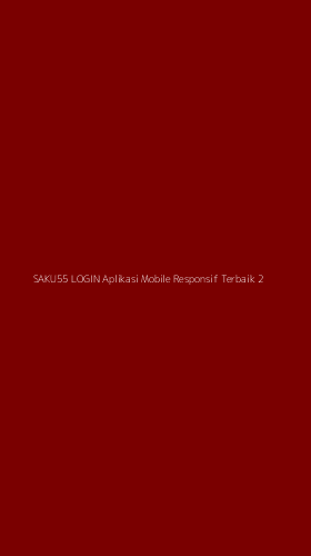 Tampilan Antarmuka Aplikasi Saku55 Login Aplikasi Mobile Responsif Terbaik - 2