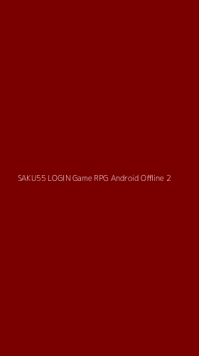 Tampilan Antarmuka Aplikasi Saku55 Login Game Rpg Android Offline - 2