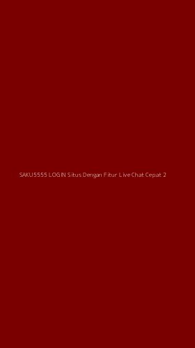 Tampilan Antarmuka Aplikasi Saku5555 Login Situs Dengan Fitur Live Chat Cepat - 2
