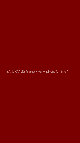 Tampilan Antarmuka Aplikasi Sakura123 Game Rpg Android Offline - 1