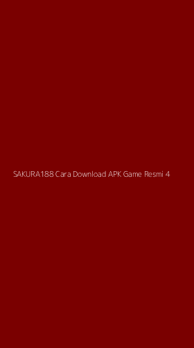 Tampilan Antarmuka Aplikasi Sakura188 Cara Download Apk Game Resmi - 4