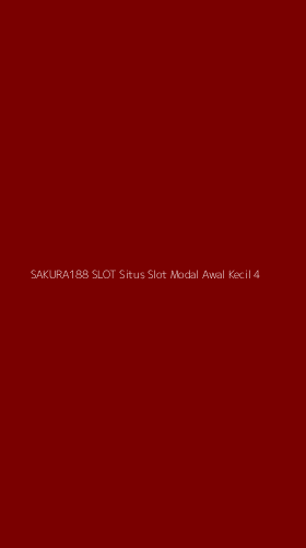 Tampilan Antarmuka Aplikasi Sakura188 Slot Situs Slot Modal Awal Kecil - 4
