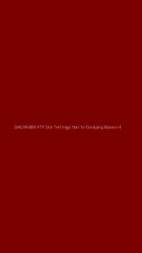 Tampilan Antarmuka Aplikasi Sakura888 Rtp Slot Tertinggi Hari Ini Gampang Maxwin - 4