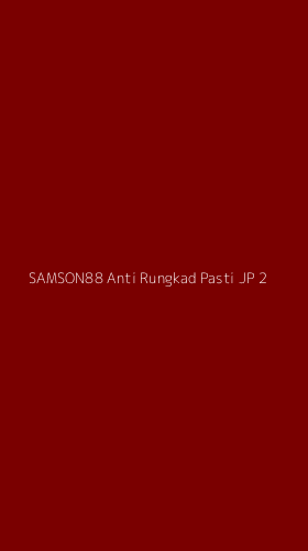 Tampilan Antarmuka Aplikasi Samson88 Anti Rungkad Pasti Jp - 2