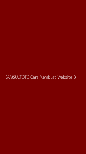 Tampilan Antarmuka Aplikasi Samsultoto Cara Membuat Website - 3
