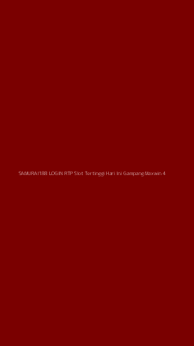 Tampilan Antarmuka Aplikasi Samurai188 Login Rtp Slot Tertinggi Hari Ini Gampang Maxwin - 4