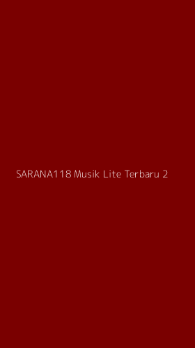 Tampilan Antarmuka Aplikasi Sarana118 Musik Lite Terbaru - 2