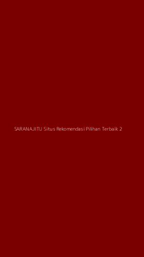 Tampilan Antarmuka Aplikasi Saranajitu Situs Rekomendasi Pilihan Terbaik - 2