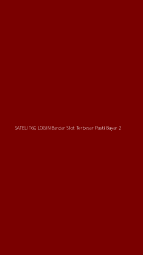 Tampilan Antarmuka Aplikasi Satelit69 Login Bandar Slot Terbesar Pasti Bayar - 2