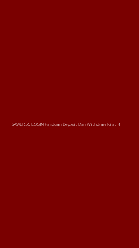 Tampilan Antarmuka Aplikasi Sawer55 Login Panduan Deposit Dan Withdraw Kilat - 4