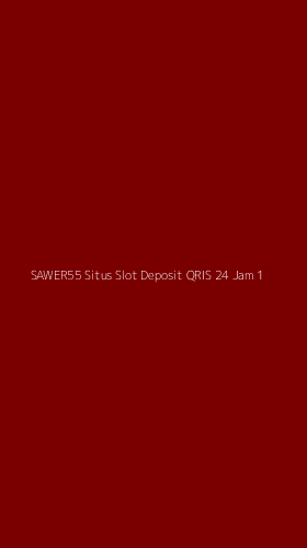 Tampilan Antarmuka Aplikasi Sawer55 Situs Slot Deposit Qris 24 Jam - 1