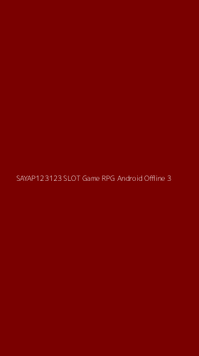 Tampilan Antarmuka Aplikasi Sayap123123 Slot Game Rpg Android Offline - 3