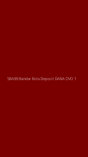 Tampilan Antarmuka Aplikasi Sba99 Bandar Bola Deposit Dana Ovo - 1