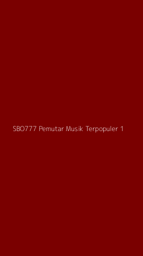 Tampilan Antarmuka Aplikasi Sbo777 Pemutar Musik Terpopuler - 1