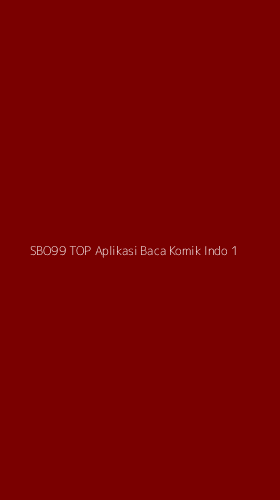 Tampilan Antarmuka Aplikasi Sbo99 Top Aplikasi Baca Komik Indo - 1