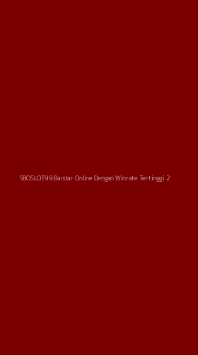 Tampilan Antarmuka Aplikasi Sboslot99 Bandar Online Dengan Winrate Tertinggi - 2