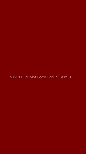 Tampilan Antarmuka Aplikasi Sbs188 Link Slot Gacor Hari Ini Resmi - 1