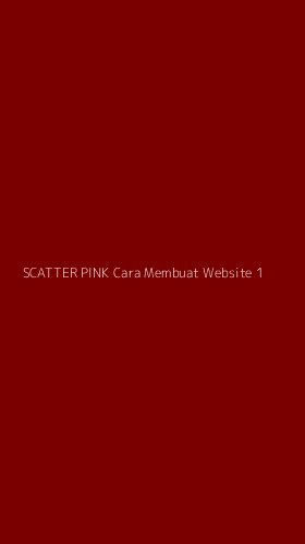 Tampilan Antarmuka Aplikasi Scatter Pink Cara Membuat Website - 1