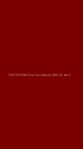 Tampilan Antarmuka Aplikasi Scatter Pink Situs Slot Deposit Qris 24 Jam - 2