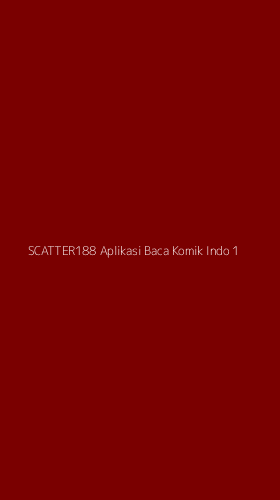 Tampilan Antarmuka Aplikasi Scatter188 Aplikasi Baca Komik Indo - 1