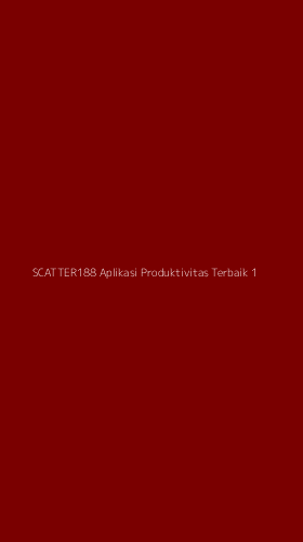 Tampilan Antarmuka Aplikasi Scatter188 Aplikasi Produktivitas Terbaik - 1