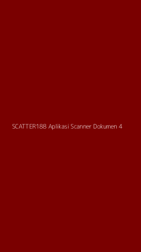 Tampilan Antarmuka Aplikasi Scatter188 Aplikasi Scanner Dokumen - 4
