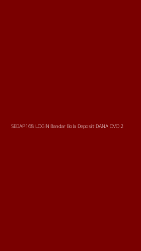 Tampilan Antarmuka Aplikasi Sedap168 Login Bandar Bola Deposit Dana Ovo - 2