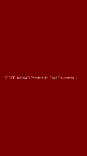 Tampilan Antarmuka Aplikasi Sederhana4d Pembersih Ram Otomatis - 1