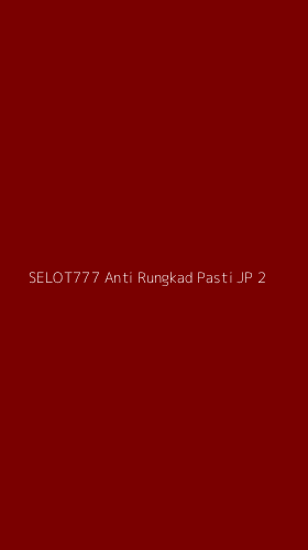 Tampilan Antarmuka Aplikasi Selot777 Anti Rungkad Pasti Jp - 2