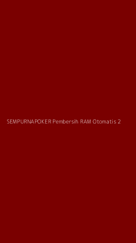 Tampilan Antarmuka Aplikasi Sempurnapoker Pembersih Ram Otomatis - 2
