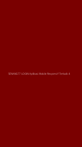 Tampilan Antarmuka Aplikasi Senang77 Login Aplikasi Mobile Responsif Terbaik - 4