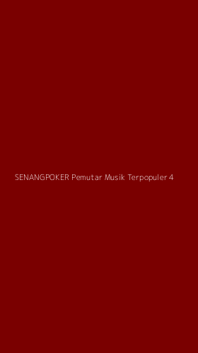 Tampilan Antarmuka Aplikasi Senangpoker Pemutar Musik Terpopuler - 4