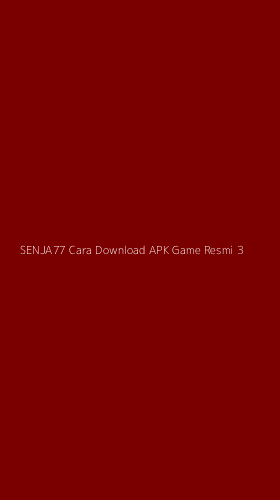Tampilan Antarmuka Aplikasi Senja77 Cara Download Apk Game Resmi - 3