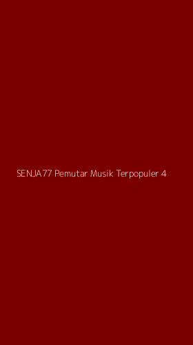 Tampilan Antarmuka Aplikasi Senja77 Pemutar Musik Terpopuler - 4