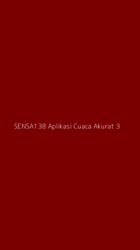 Tampilan Antarmuka Aplikasi Sensa138 Aplikasi Cuaca Akurat - 3