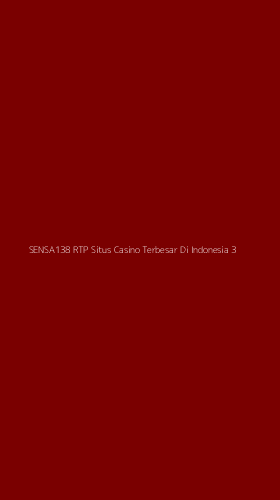 Tampilan Antarmuka Aplikasi Sensa138 Rtp Situs Casino Terbesar Di Indonesia - 3