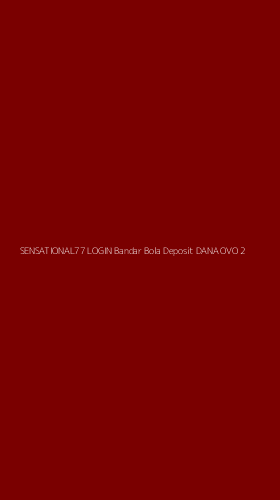Tampilan Antarmuka Aplikasi Sensational77 Login Bandar Bola Deposit Dana Ovo - 2