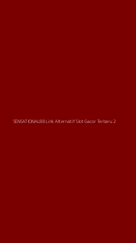 Tampilan Antarmuka Aplikasi Sensational88 Link Alternatif Slot Gacor Terbaru - 2