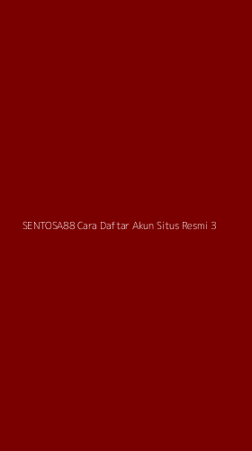 Tampilan Antarmuka Aplikasi Sentosa88 Cara Daftar Akun Situs Resmi - 3