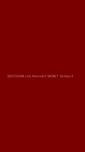 Tampilan Antarmuka Aplikasi Sentosa88 Link Alternatif Sbobet Terbaru - 4