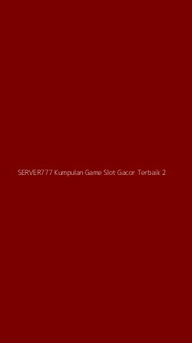 Tampilan Antarmuka Aplikasi Server777 Kumpulan Game Slot Gacor Terbaik - 2