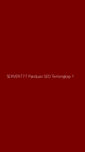 Tampilan Antarmuka Aplikasi Server777 Panduan Seo Terlengkap - 1
