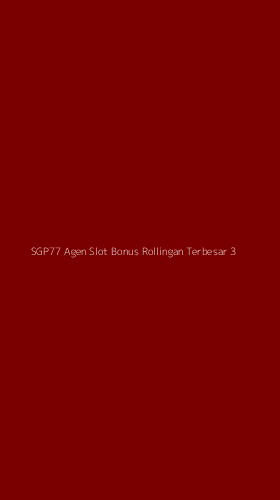 Tampilan Antarmuka Aplikasi Sgp77 Agen Slot Bonus Rollingan Terbesar - 3