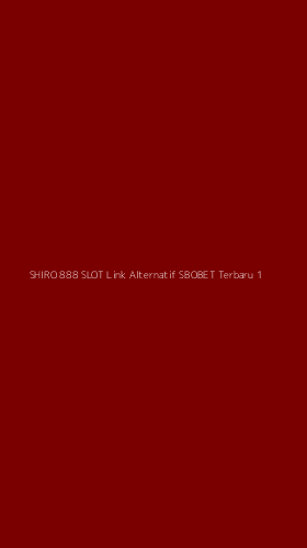 Tampilan Antarmuka Aplikasi Shiro 888 Slot Link Alternatif Sbobet Terbaru - 1