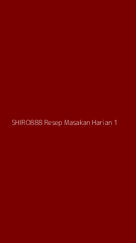 Tampilan Antarmuka Aplikasi Shiro888 Resep Masakan Harian - 1