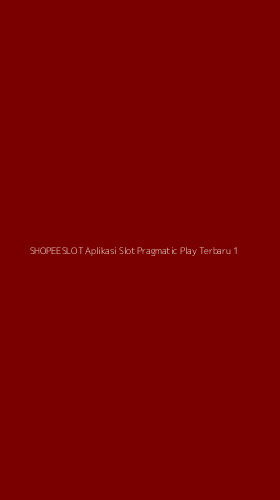 Tampilan Antarmuka Aplikasi Shopeeslot Aplikasi Slot Pragmatic Play Terbaru - 1