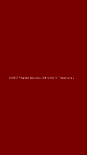 Tampilan Antarmuka Aplikasi Simba77 Bandar Baccarat Online Resmi Terpercaya - 2