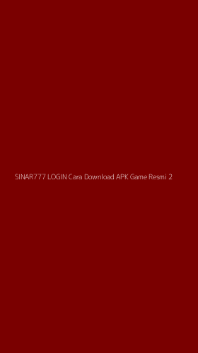 Tampilan Antarmuka Aplikasi Sinar777 Login Cara Download Apk Game Resmi - 2