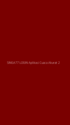 Tampilan Antarmuka Aplikasi Singa77 Login Aplikasi Cuaca Akurat - 2